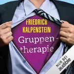 Friedrich Kalpenstein: Gruppentherapie: 