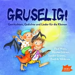 Paul Maar, Dimiter Inkiow, Sandra Grimm, Fredrik Vahle: Gruselig: Geschichten, Gedichte und Lieder für die Kleinen