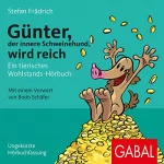 Stefan Frädrich: Günter, der innere Schweinehund, wird reich: Ein tierisches Wohlstands-Hörbuch