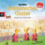 Ingo Siegner: Gustav vor, noch ein Tor!: Die Gustav Erdmännchen-Hörbücher 1