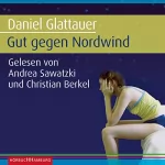 Daniel Glattauer: Gut gegen Nordwind: Emmi Rothner und Leo Leike 1