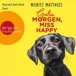 Moritz Matthies: Guten Morgen, Miss Happy: 