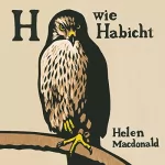Helen Macdonald: H wie Habicht: 