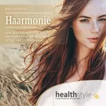 Bettina Runte, Abbas Schirmohammadi: Haarmonie: Eine Wachstums- und eine Heilmeditation für gesundes, volles und schönes Haar