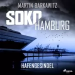 Martin Barkawitz: Hafengesindel: SoKo Hamburg - Ein Fall für Heike Stein 18
