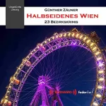 Günther Zäuner: Halbseidenes Wien: 