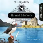 M. C. Beaton: Hamish Macbeth ist reif für die Insel: Schottland-Krimis 6