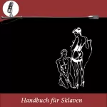 Edit Kelm: Handbuch für Sklaven: Ein BDSM-Ratgeber