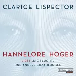 Clarice Lispector, Luis Ruby: Hannelore Hoger liest Lispector: "Die Flucht" und andere Erzählungen