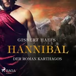 Gisbert Haefs: Hannibal: Der Roman Karthagos