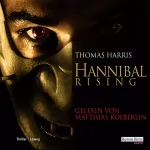 Thomas Harris: Hannibal Rising: 