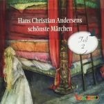 Hans Christian Andersen: Hans Christian Andersens schönste Märchen 2: 