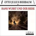 Otto Julius Bierbaum: Hans Wurst und der Riese: Ein Wahrheits-Märchen