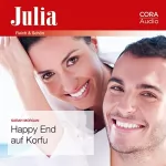 Sarah Morgan: Happy End auf Korfu: Julia - Reich & Schön