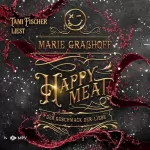Marie Graßhoff: Happy Meat - Der Geschmack der Liebe: Food Universe 3