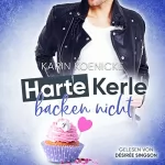 Karin Koenicke: Harte Kerle backen nicht: Liebe im Café Woll-Lust 2