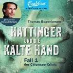 Thomas Bogenberger: Hattinger und die kalte Hand: Hattinger 1