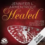 Jennifer L. Armentrout: Healed - Eine Liebe zwischen Licht und Dunkelheit: Wicked-Reihe 5