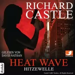 Richard Castle: Heat Wave - Hitzewelle: Nikki Heat 1