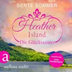 Bente Sommer: Heather Island - Die Glücksauster: 