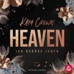 Katy Crown: Heaven. Ich gehöre ihnen: Reverse Harem