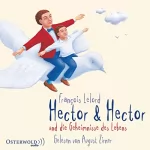 François Lelord: Hector & Hector und die Geheimnisse des Lebens: 