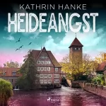 Kathrin Hanke: Heideangst: Katharina von Hagemann 10