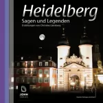 Christine Giersberg: Heidelberg: Sagen und Legenden: 