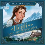 Johanna Spyri: Heidis Lehr- und Wanderjahre: Nostalgie für Kinder