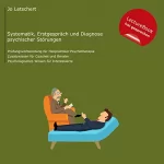 Joachim Letschert: Heilpraktiker für Psychotherapie - Einteilung psychischer Störungen, Erstgespräch und Diagnose: Prüfungsvorbereitung für HeilpraktikerInnen für Psychotherapie