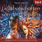 Pavlina Klemm: Heilung von Körper und Seele durch kosmische Liebe: Lichtbotschaften von den Plejaden 4