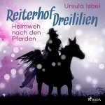 Ursula Isbel: Heimweh nach den Pferden - Reiterhof Dreililien: Reiterhof Dreililien 7