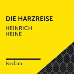 Heinrich Heine: Heine.Die Harzreise: Reclam Hörbuch