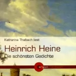 Heinrich Heine: Heinrich Heine - Die schönsten Gedichte: 