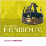 Gerd Althoff: Heinrich IV. Kaiser zwischen Triumph und Buße: 