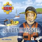 Willi Röbke, Stefan Eckel, Ulrich Georg, Jakob Riedl: Helden auf dem Wasser: Feuerwehrmann Sam 58-62
