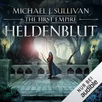 Michael J. Sullivan: Heldenblut: The First Empire 4