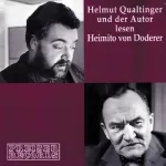 Heimito von Doderer: Helmut Qualtinger und der Autor lesen Heimito von Doderer: 