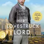 Scarlett Scott, Firouzeh Akhavan-Zandjani - Übersetzer: Her Lovestruck Lord - Verrucht und adelig: Wicked Husbands 2