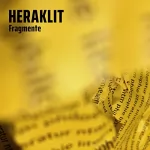 Heraklit: Heraklit - Fragmente: 