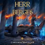 Lars Machmüller: Herr des Berges: Drachenkern-Chroniken 2