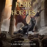 Lars Machmüller: Herr des Hortes: Drachenkern-Chroniken 1