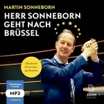 Martin Sonneborn: Herr Sonneborn geht nach Brüssel: Abenteuer im Europaparlament