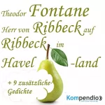Theodor Fontane: Herr von Ribbeck auf Ribbeck im Havelland: 