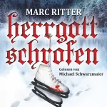 Marc Ritter: Herrgottschrofen: 
