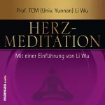 Prof. TCM (Univ. Yunnan) Li Wu: Herz-Meditation: 