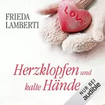 Frieda Lamberti: Herzklopfen und kalte Hände: Herzklopfen 2