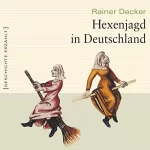 Rainer Decker: Hexenjagd in Deutschland: 