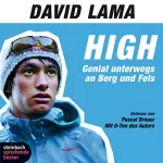David Lama: High. Genial unterwegs an Berg und Fels: 