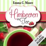 Emma C. Moore: Himbeeren im Tee: Zuckergussgeschichten 4